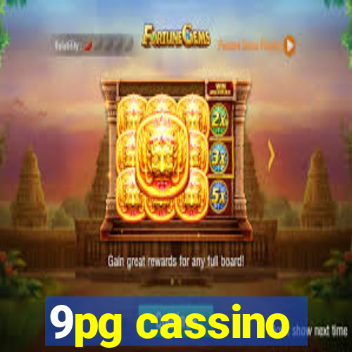 9pg cassino